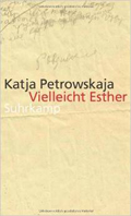 Petrowskaja: Esther